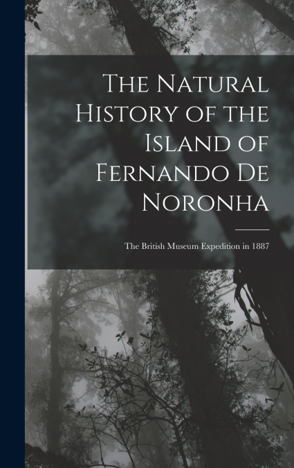 The Natural History of the Island of Fernando De Noronha