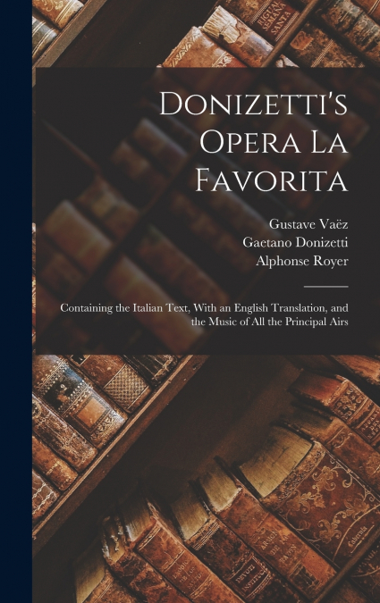 Donizetti’s Opera La Favorita