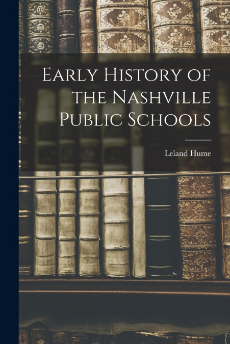 Early History of the Nashville Public Schools