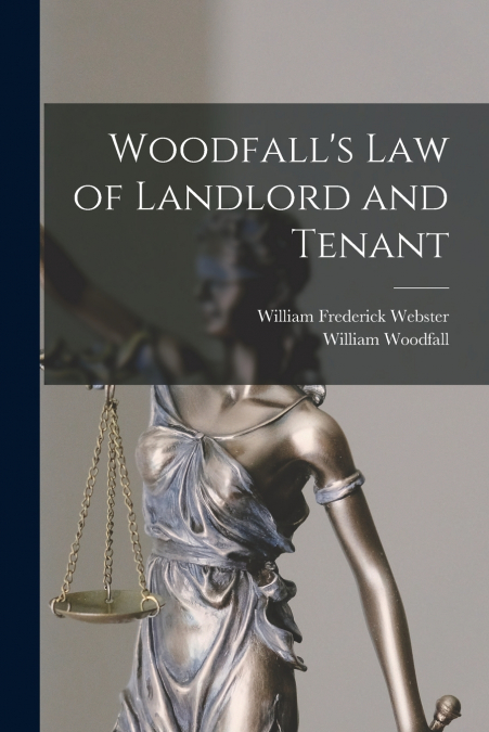 Woodfall’s Law of Landlord and Tenant
