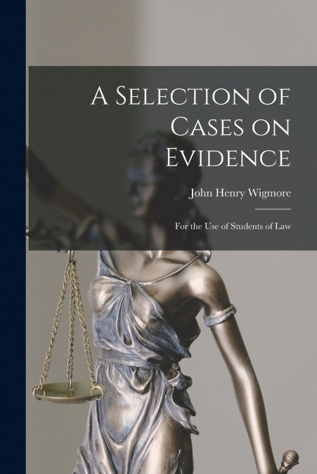 A Selection of Cases on Evidence