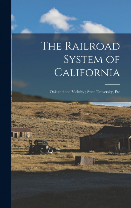 The Railroad System of California