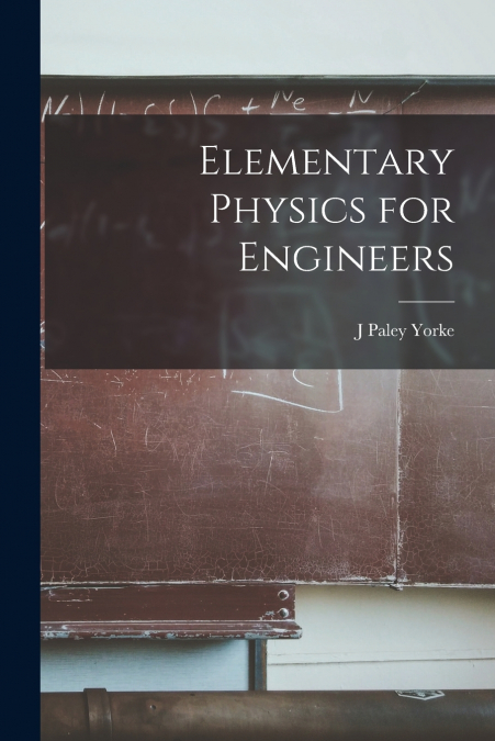 Elementary Physics for Engineers