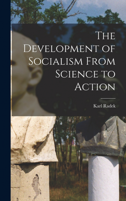 The Development of Socialism From Science to Action