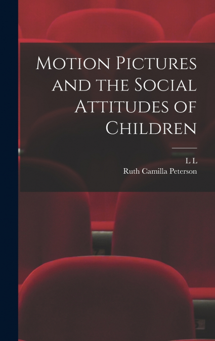 Motion Pictures and the Social Attitudes of Children