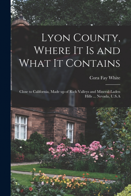 Lyon County, Where it is and What it Contains