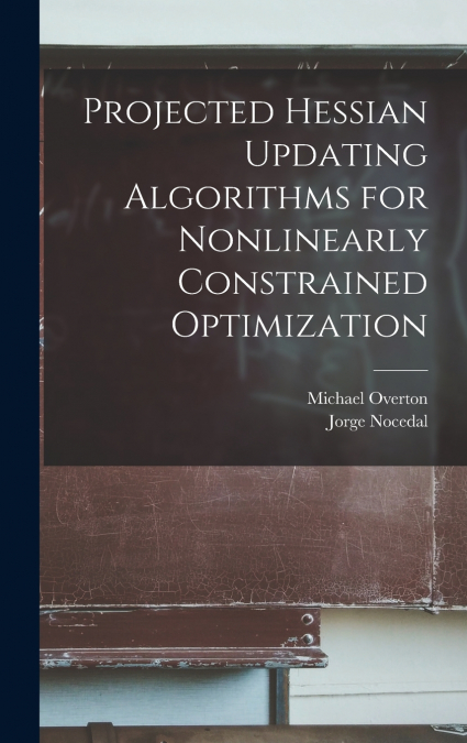 Projected Hessian Updating Algorithms for Nonlinearly Constrained Optimization