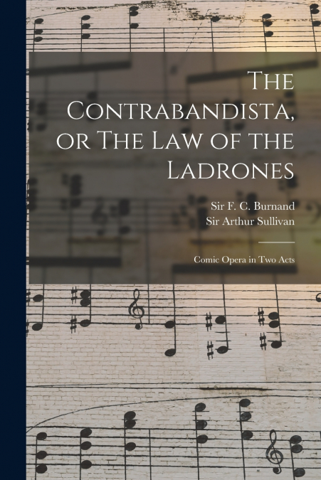 The Contrabandista, or The law of the Ladrones