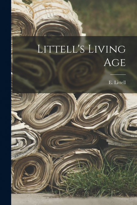 Littell’s Living Age