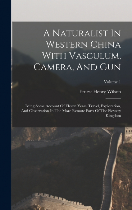 A Naturalist In Western China With Vasculum, Camera, And Gun