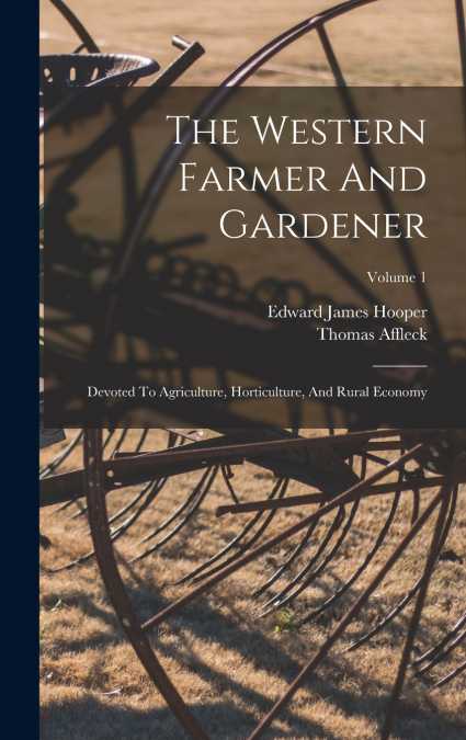 The Western Farmer And Gardener