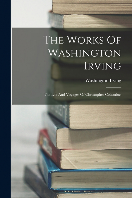 The Works Of Washington Irving
