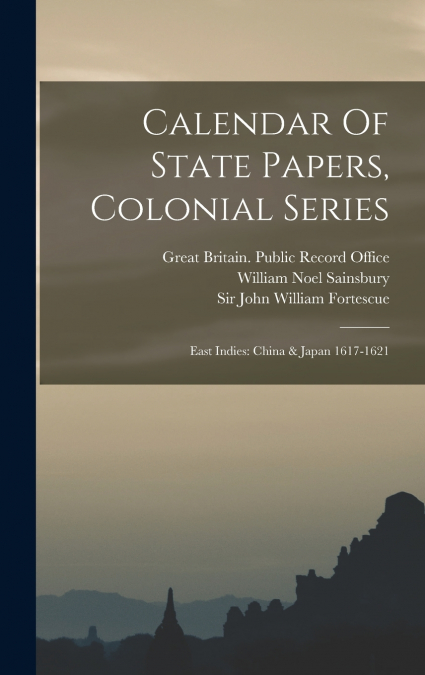 Calendar Of State Papers, Colonial Series