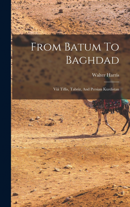 From Batum To Baghdad