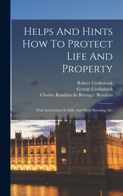 Helps And Hints How To Protect Life And Property
