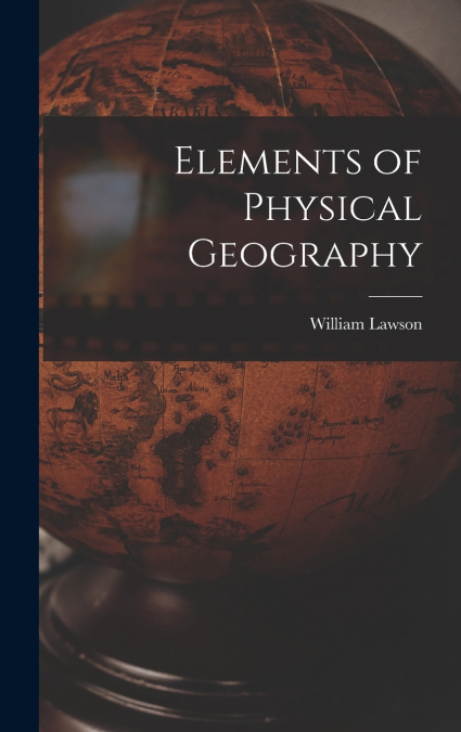 Elements of Physical Geography