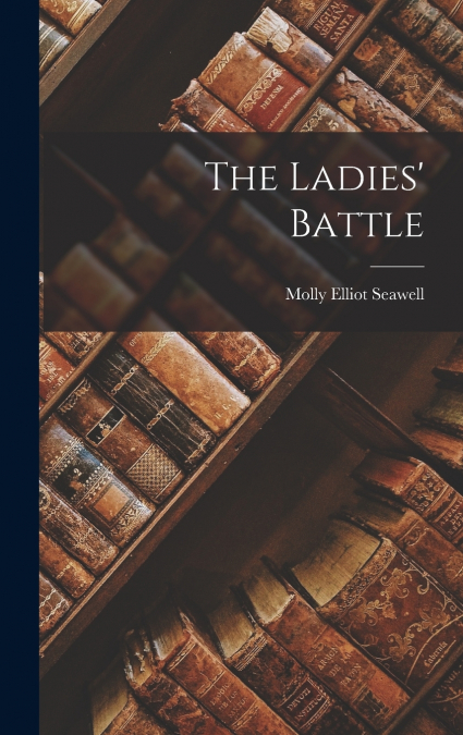 The Ladies’ Battle