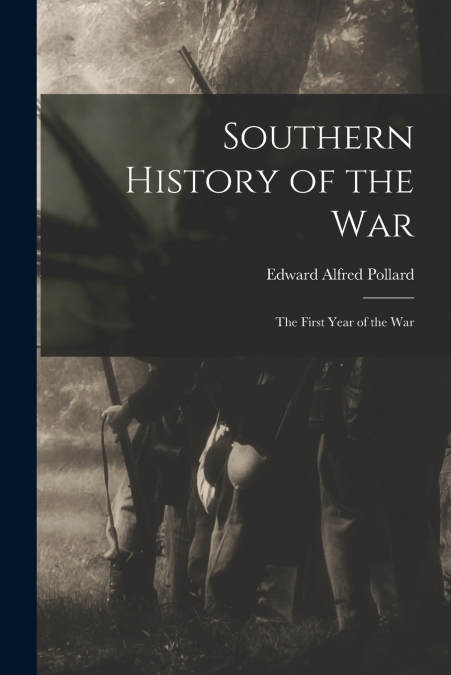 Southern History of the War