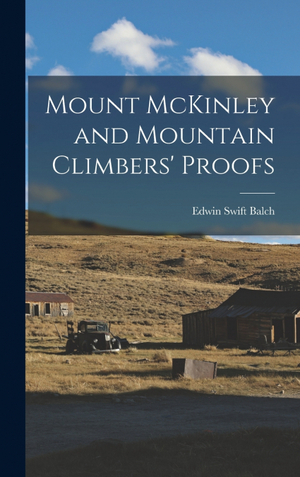 Mount McKinley and Mountain Climbers’ Proofs