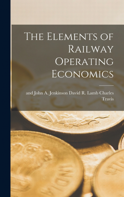 The Elements of Railway Operating Economics