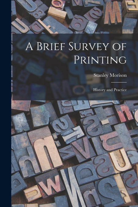 A Brief Survey of Printing
