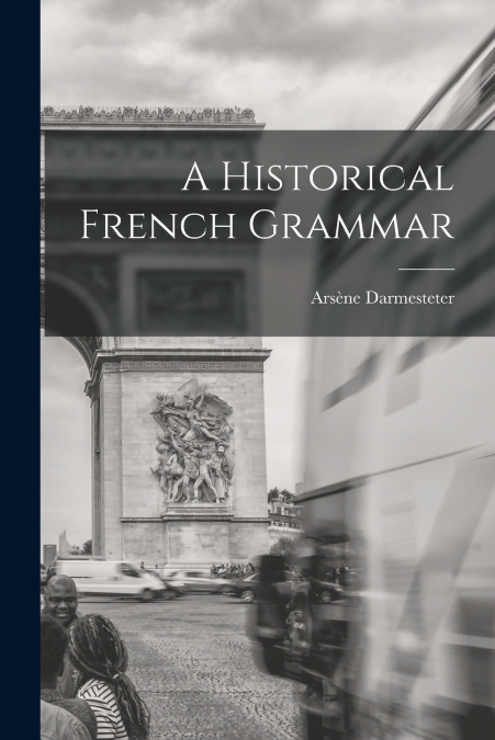 A Historical French Grammar