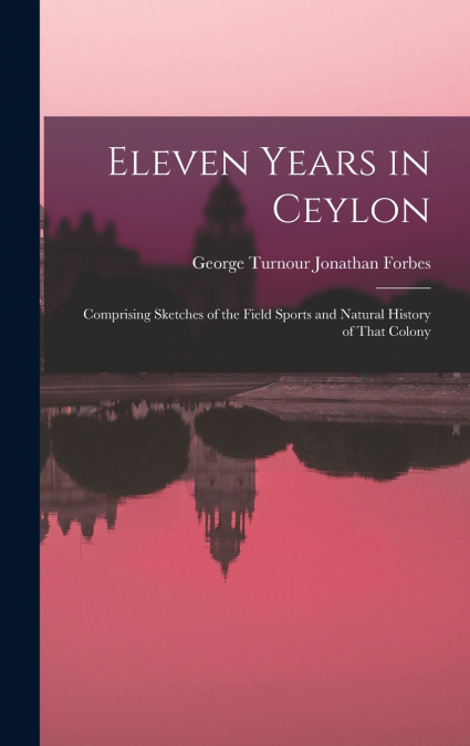Eleven Years in Ceylon