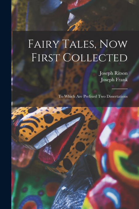 Fairy Tales, Now First Collected