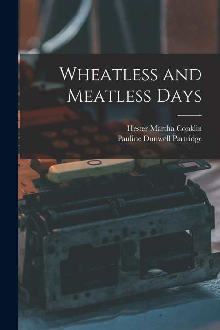 Wheatless and Meatless Days