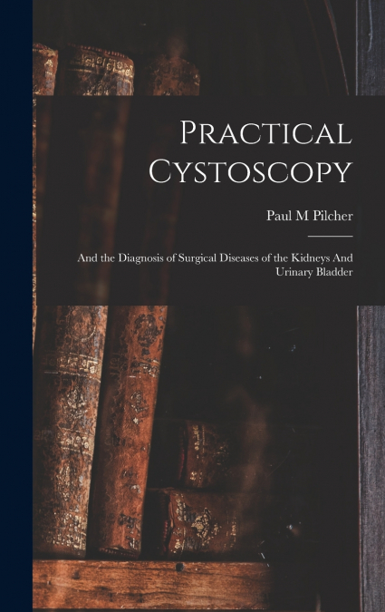 Practical Cystoscopy
