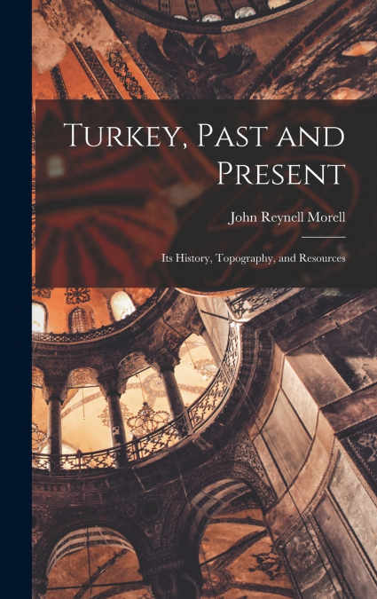 Turkey, Past and Present