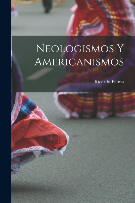 Neologismos y Americanismos