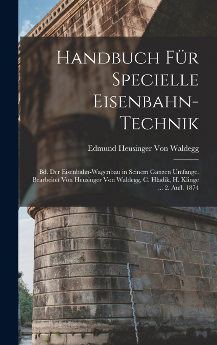 Handbuch Für Specielle Eisenbahn-Technik