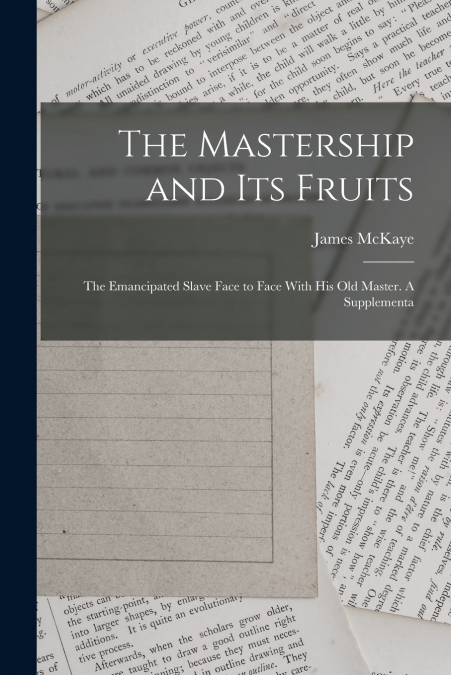 The Mastership and its Fruits
