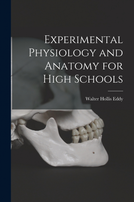 Experimental Physiology and Anatomy for High Schools