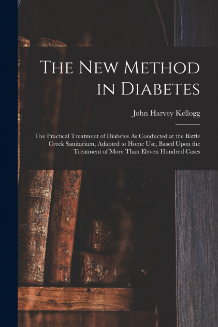 The New Method in Diabetes