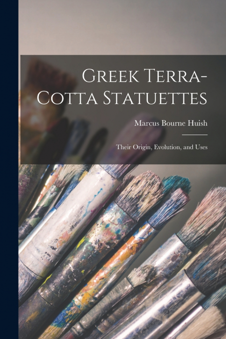 Greek Terra-Cotta Statuettes