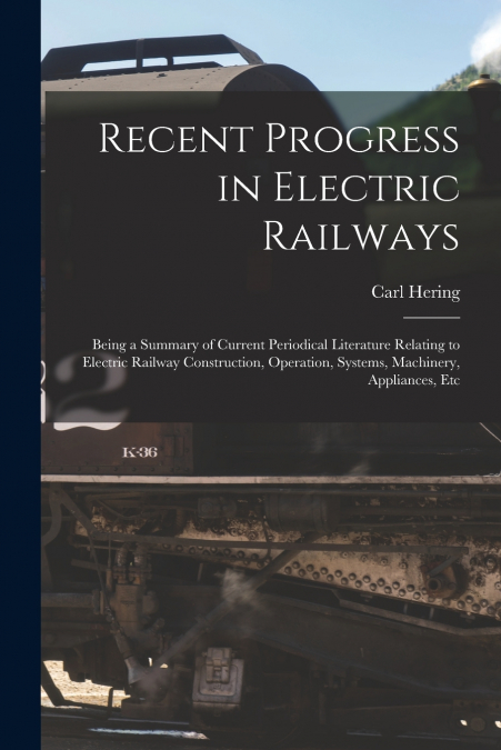 Recent Progress in Electric Railways