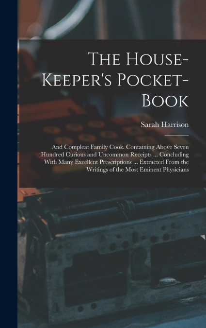 The House-Keeper’s Pocket-Book