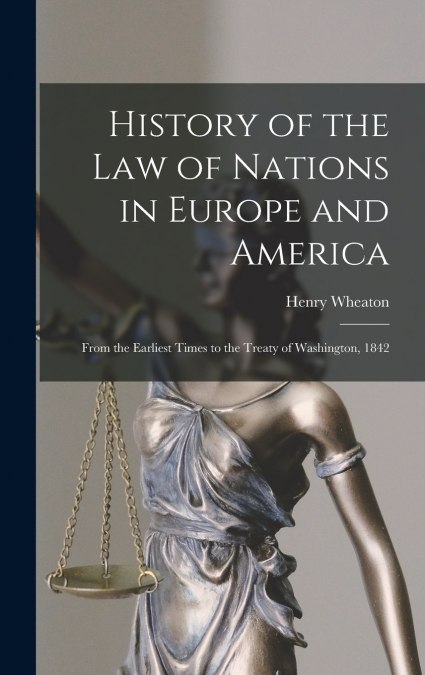 History of the Law of Nations in Europe and America