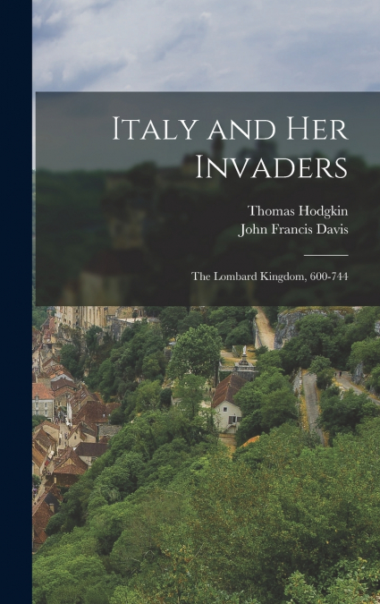 Italy and Her Invaders