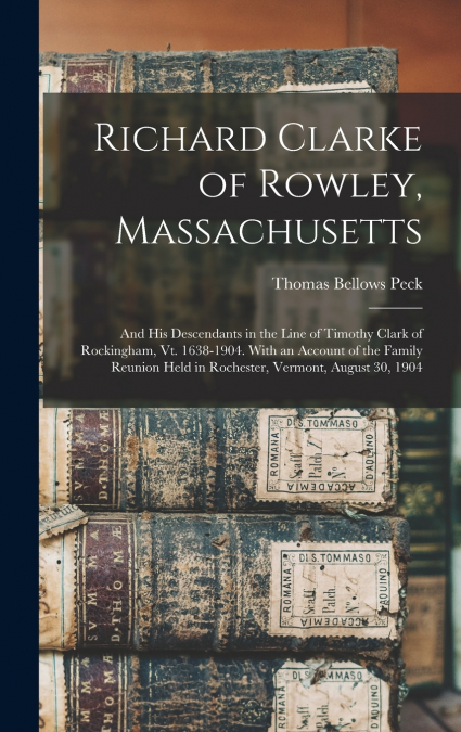 Richard Clarke of Rowley, Massachusetts