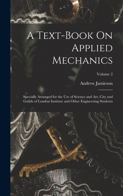 A Text-Book On Applied Mechanics