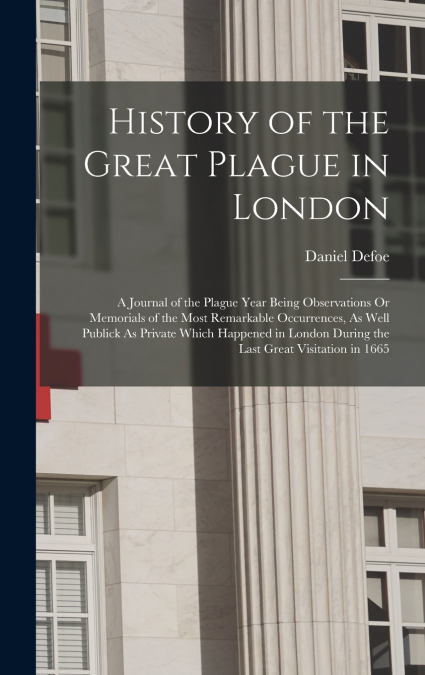 History of the Great Plague in London