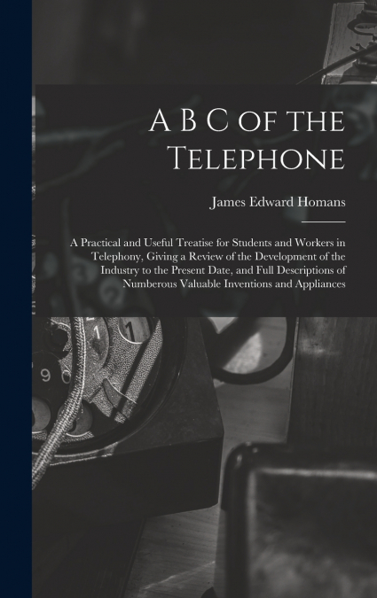 A B C of the Telephone