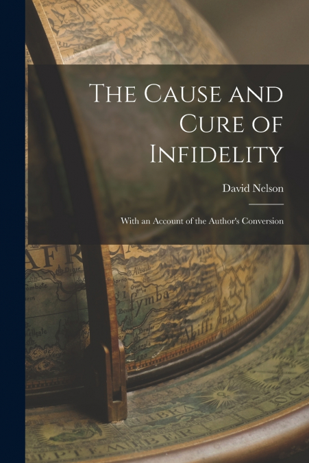 The Cause and Cure of Infidelity