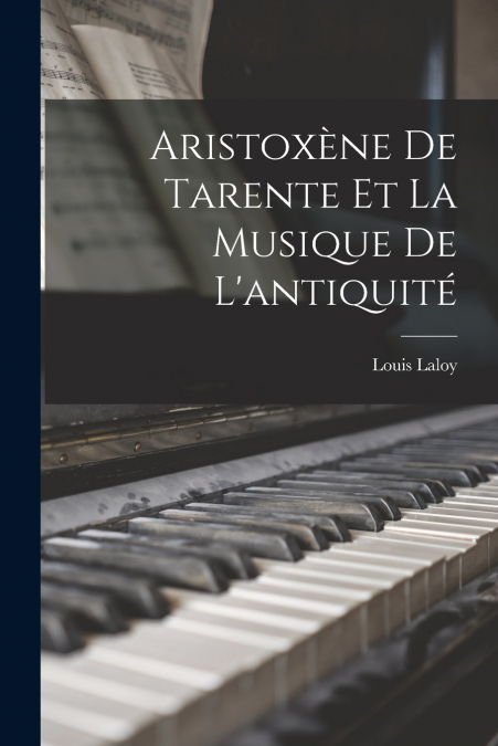 Aristoxène De Tarente Et La Musique De L’antiquité