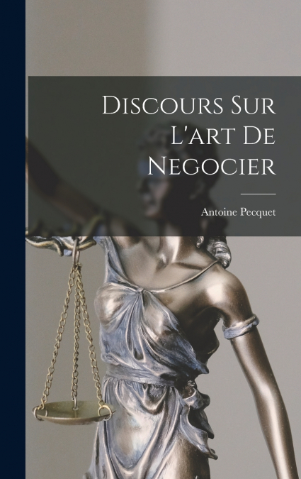 Discours Sur L’art De Negocier