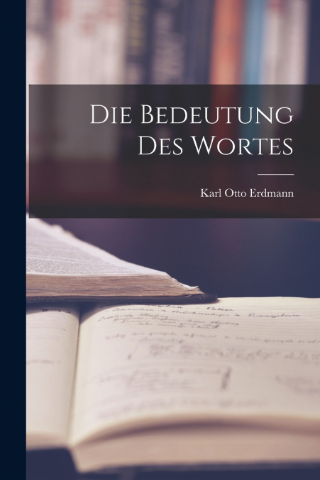 Die Bedeutung Des Wortes
