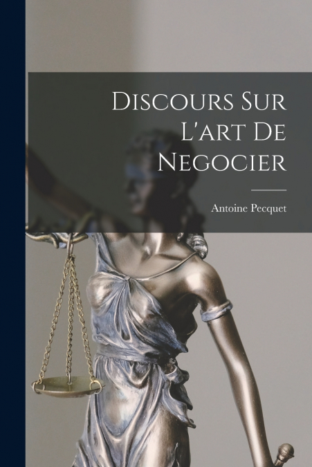 Discours Sur L’art De Negocier